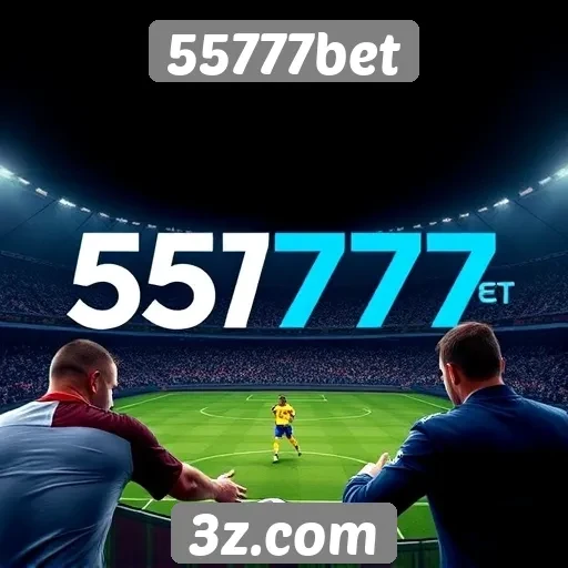 55477bet e sua plataforma de apostas ao vivo